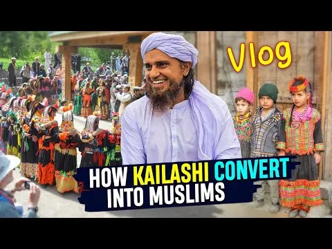 HOW KAILASHI CONVERT INTO MUSLIMS - Vlog -